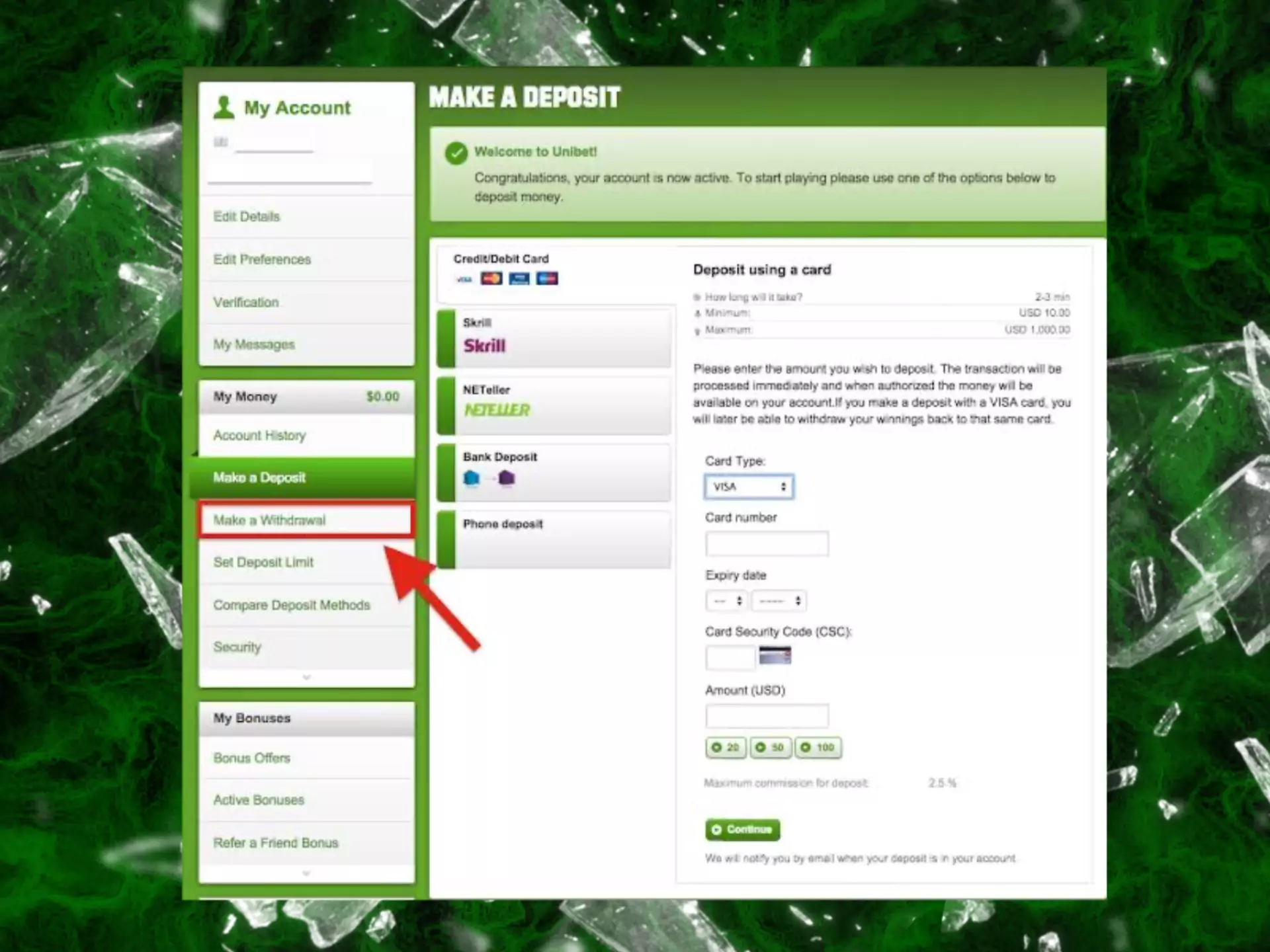 You can withdraw money the same way you have deposited it at Unibet.