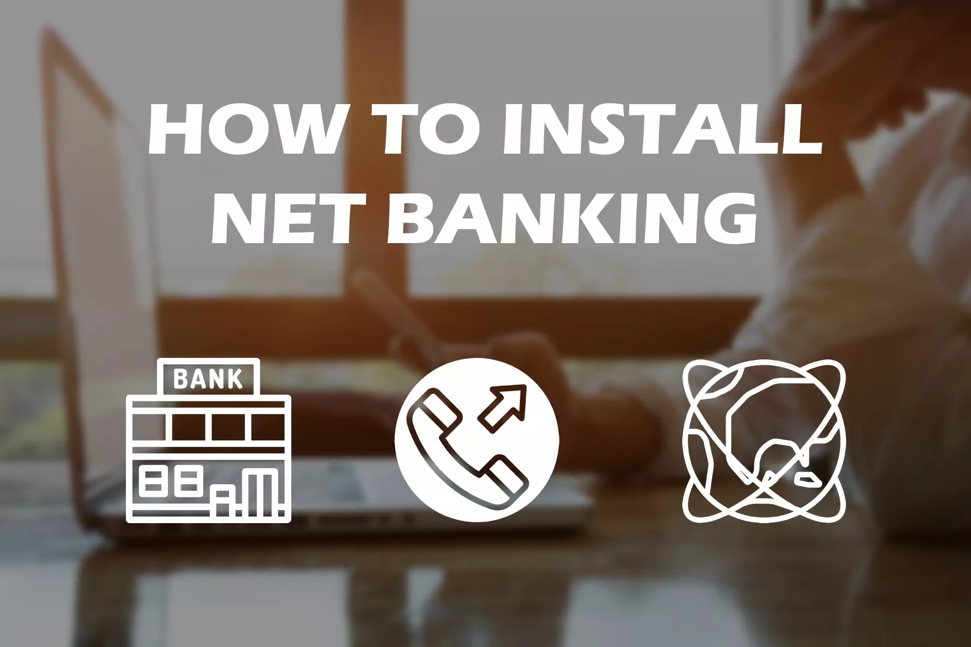 नेट बैंकिंग स्थापित करने के लिए बैंक पर जाएं, समर्थन कॉल करें या इंटरनेट का उपयोग करें।