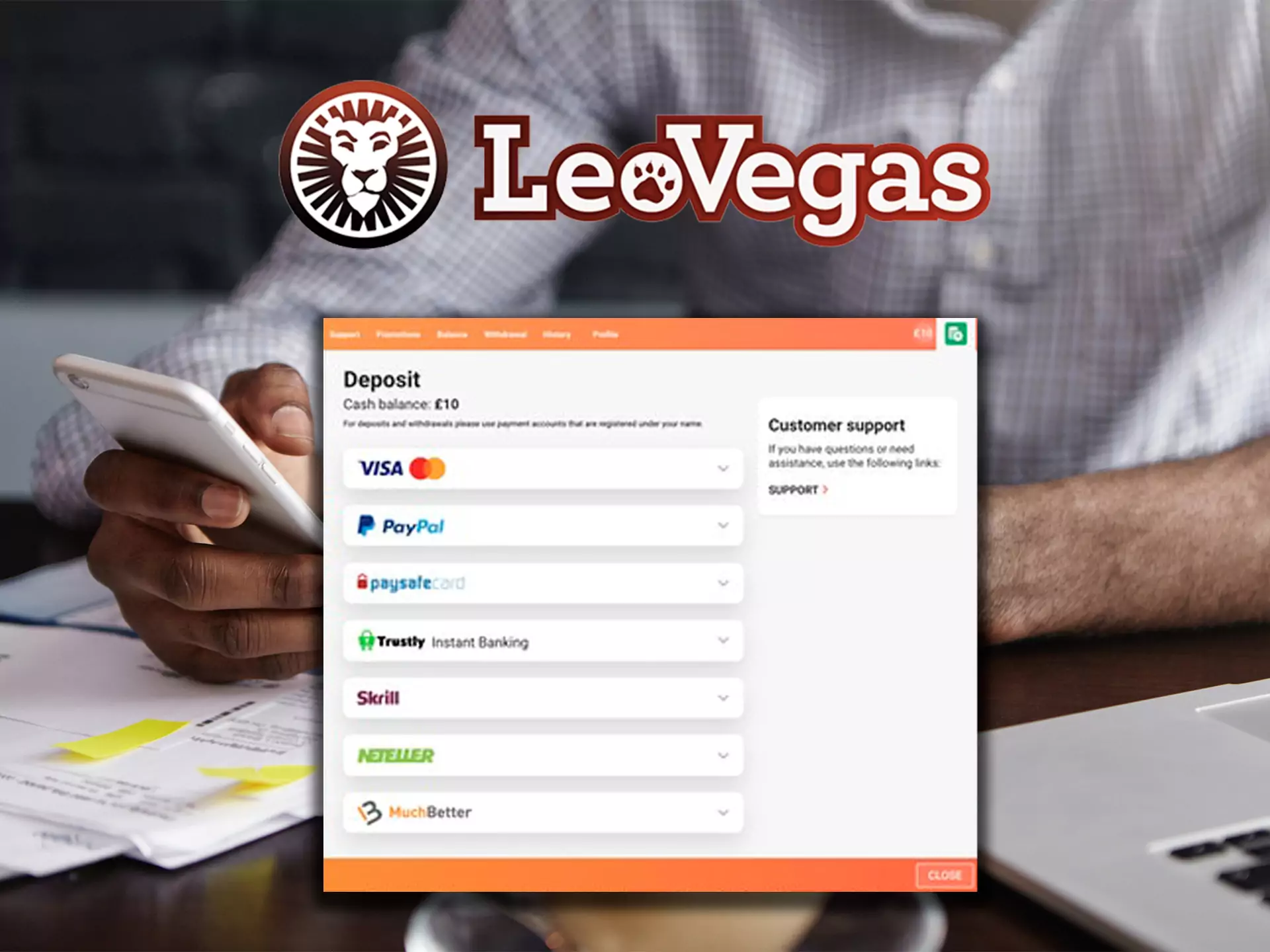 LeoVegas कई भुगतान प्रणालियों के साथ काम करता है जो इनिडा में लोकप्रिय हैं और भारतीय खिलाड़ियों के लिए सुविधाजनक हैं।