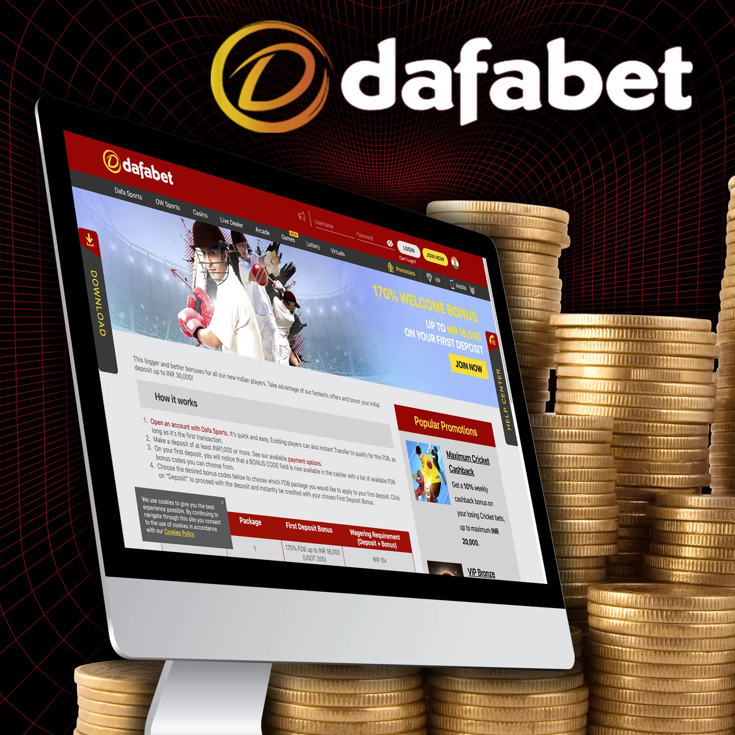 Every new Dafabet user receives a welcome bonus of up to INR 30,000.