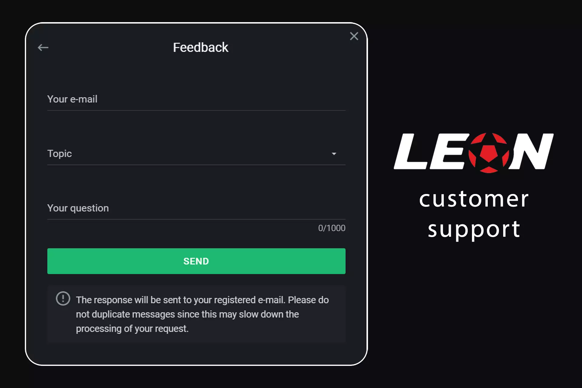 'सहायता' बटन दबाएं और एक फॉर्म का उपयोग करके ग्राहक सेवा को लिखें।