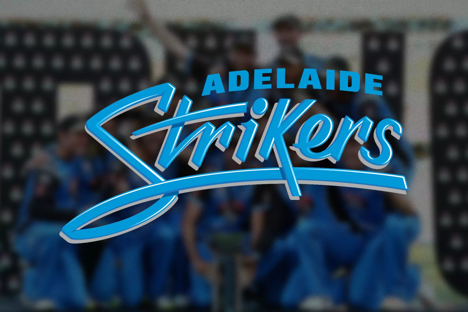 The Adelaide Strikers team has already won the BBL a couple years ago.