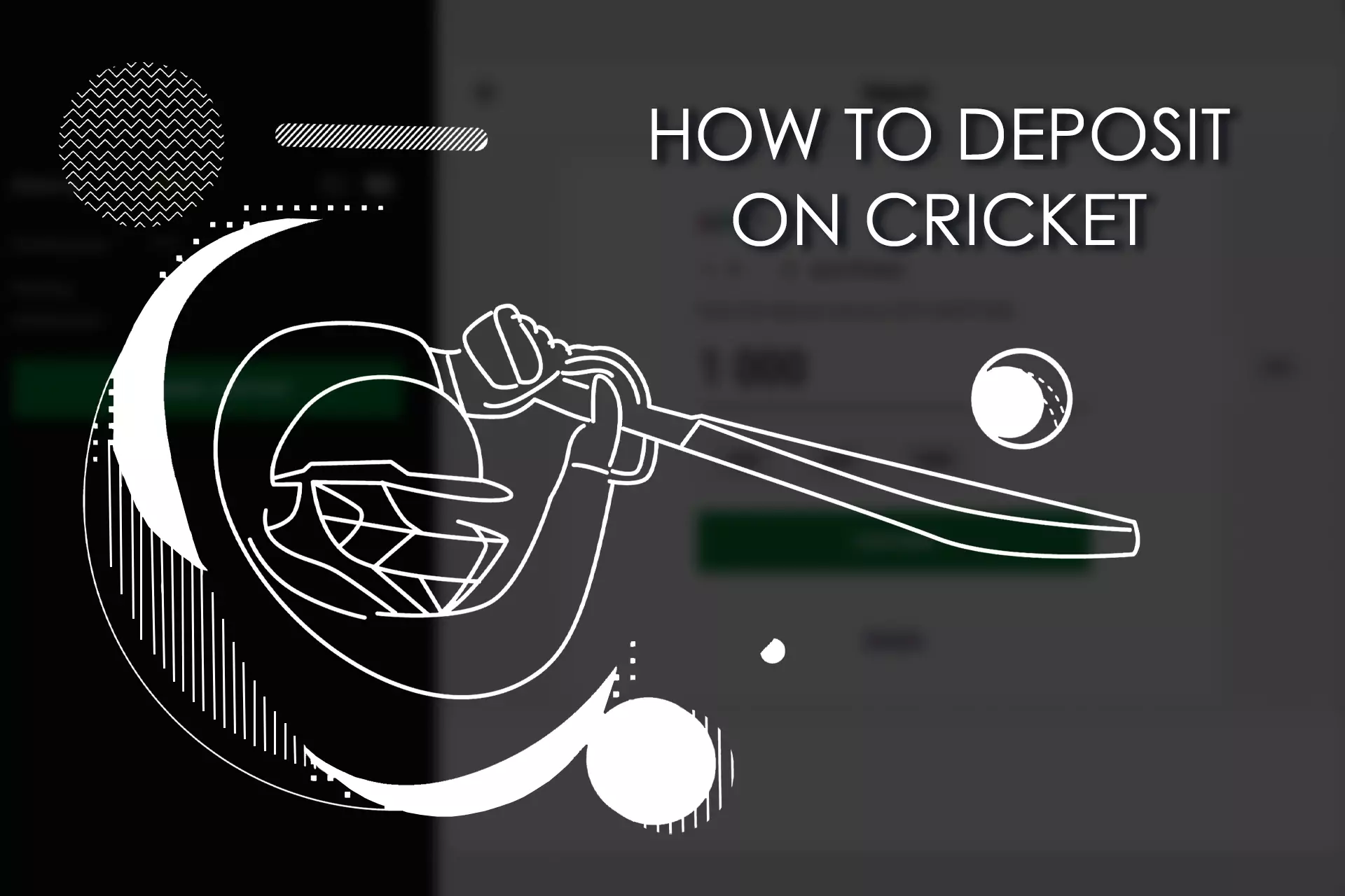 Make your first deposit to make your first cricket bet.