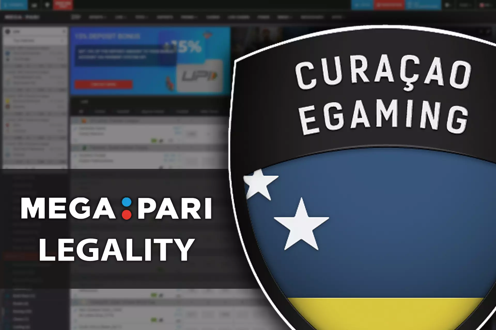 The bookmaker works legally thanking the Curacao Egaming license.