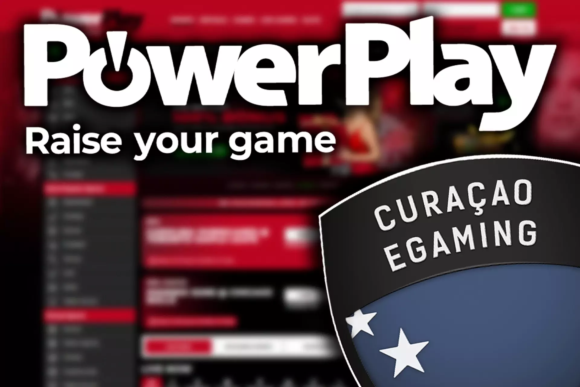 PowerPlay साइट कानूनी और सुरक्षित है क्योंकि इसमें कुराकाओ ई-गेमिंग लाइसेंस है।