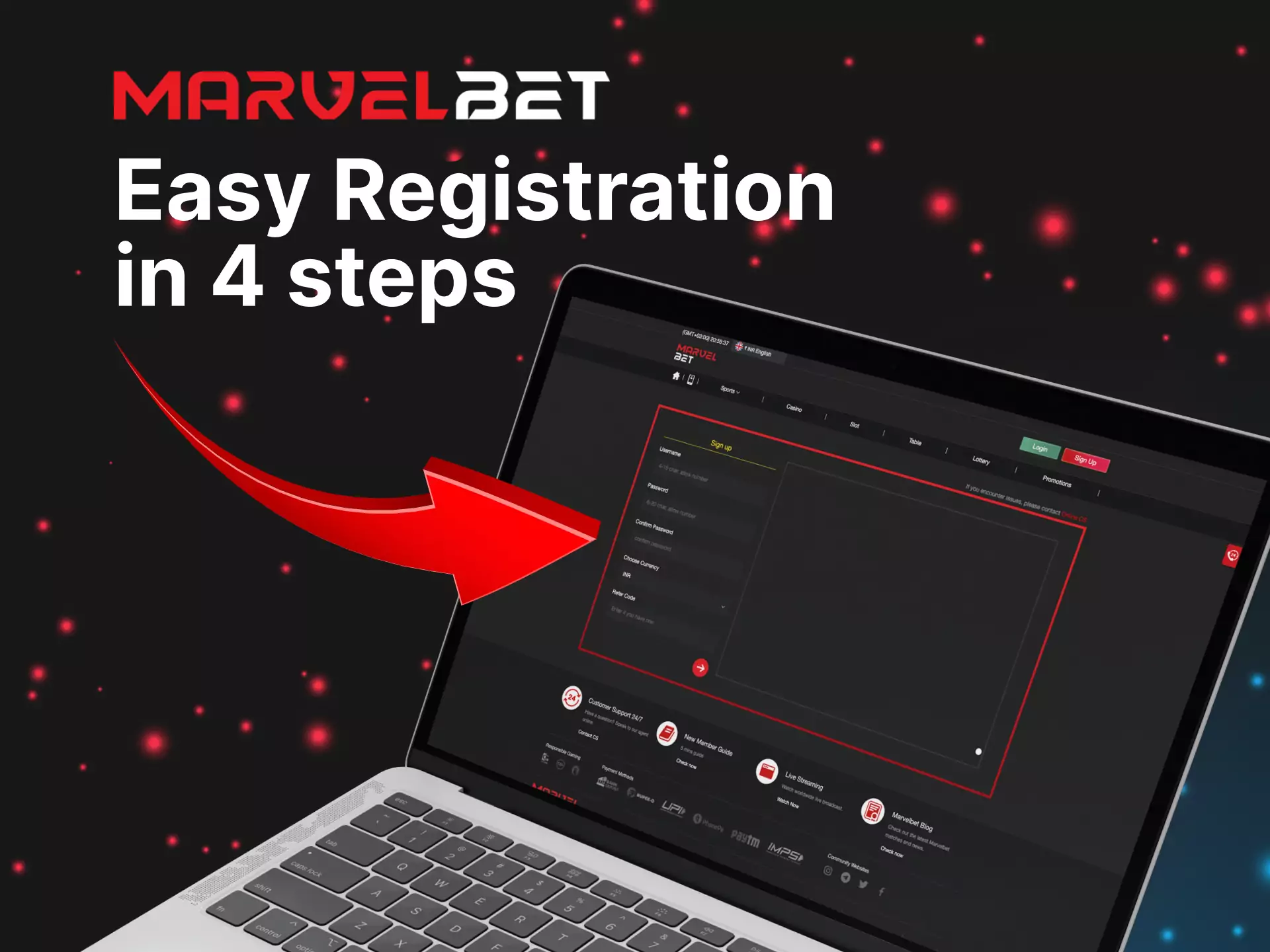 You need only four steps to create a new account on Marvelbet.
