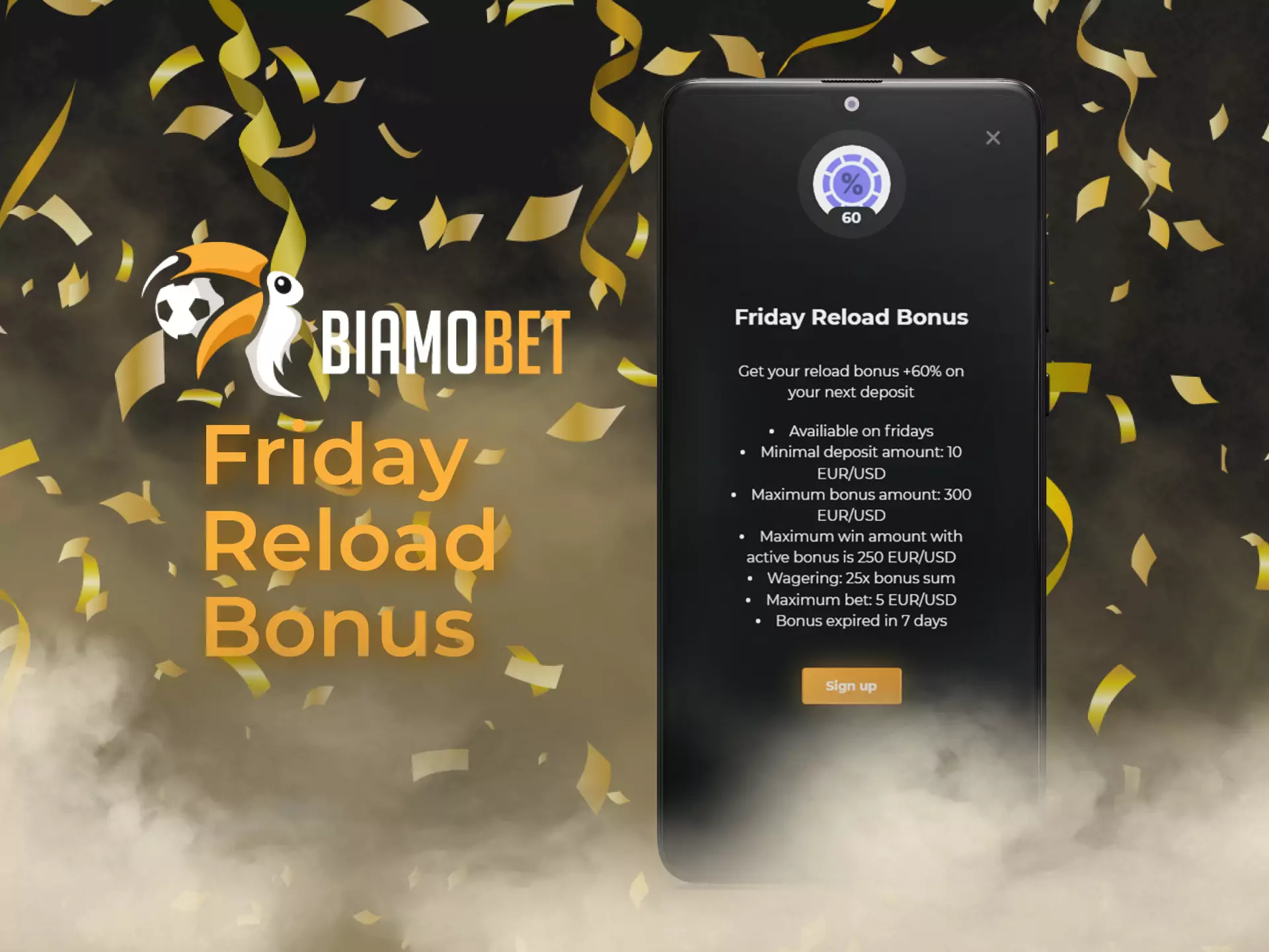 On Fridays, Biamobet gives additional bonuses to users making a deposit this day.