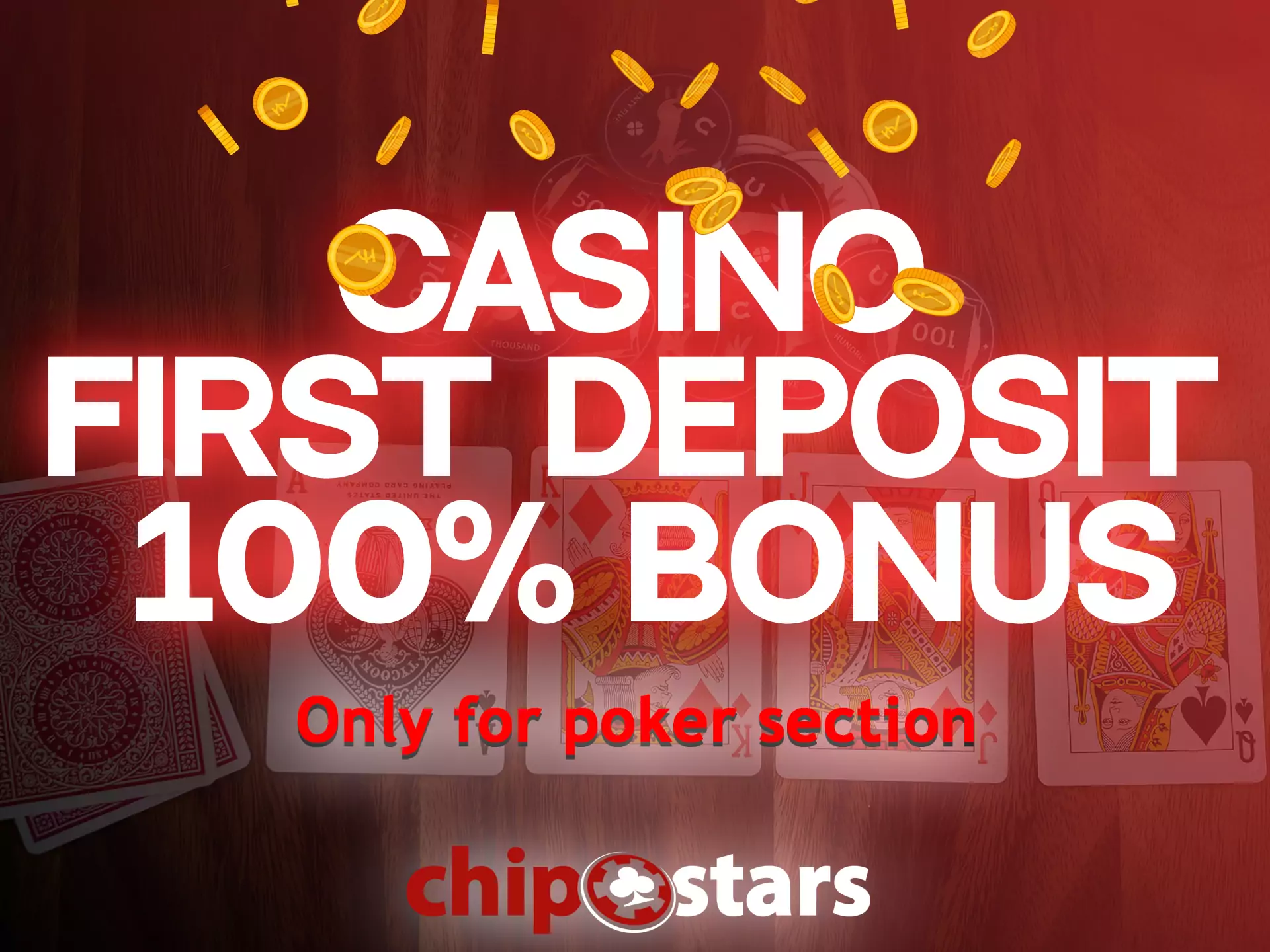New users can claim a special casino bonus on the first deposit from Chipstars.