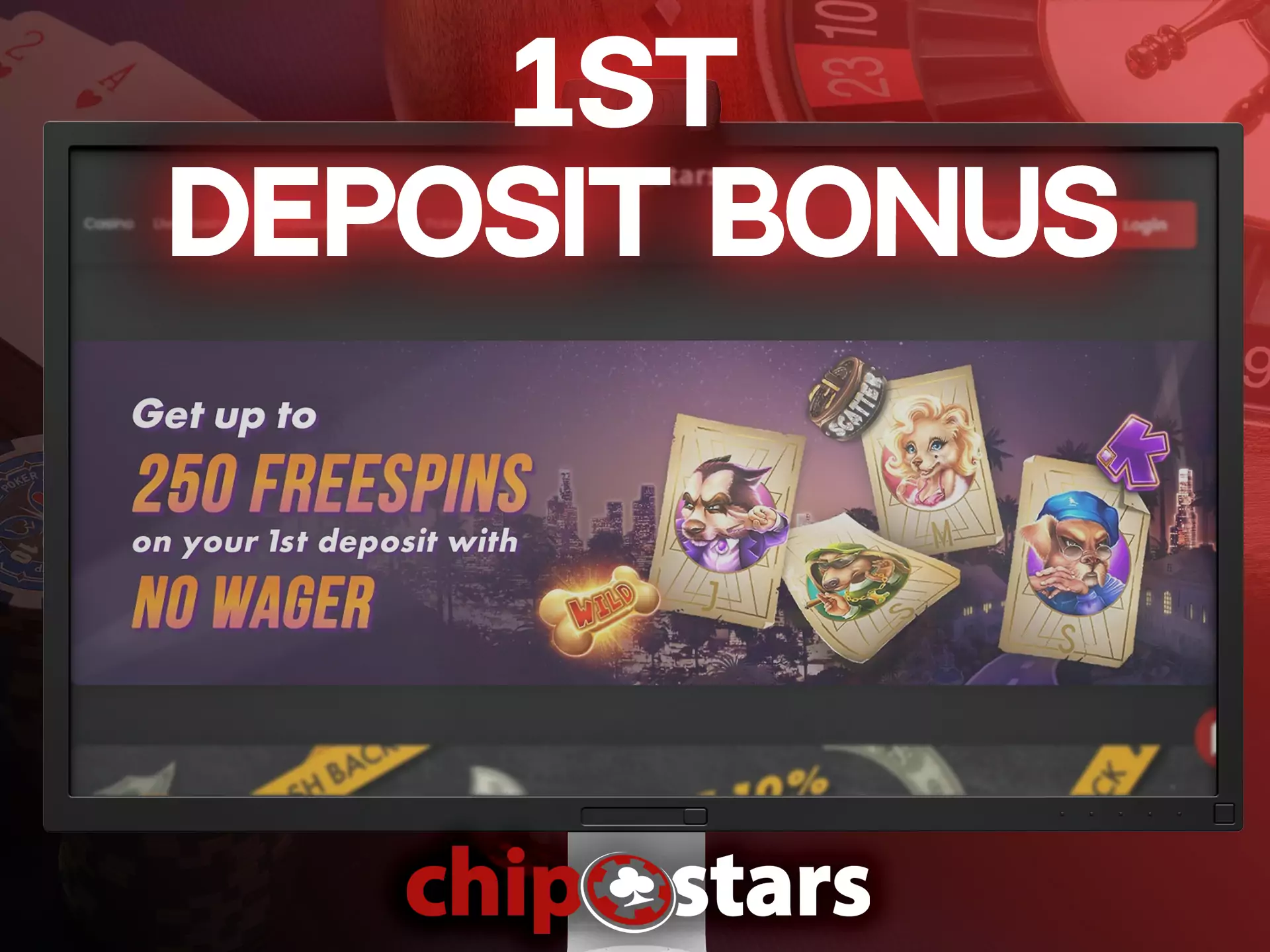 Newcomers get a special bonus on the first deposit from Chipstars.