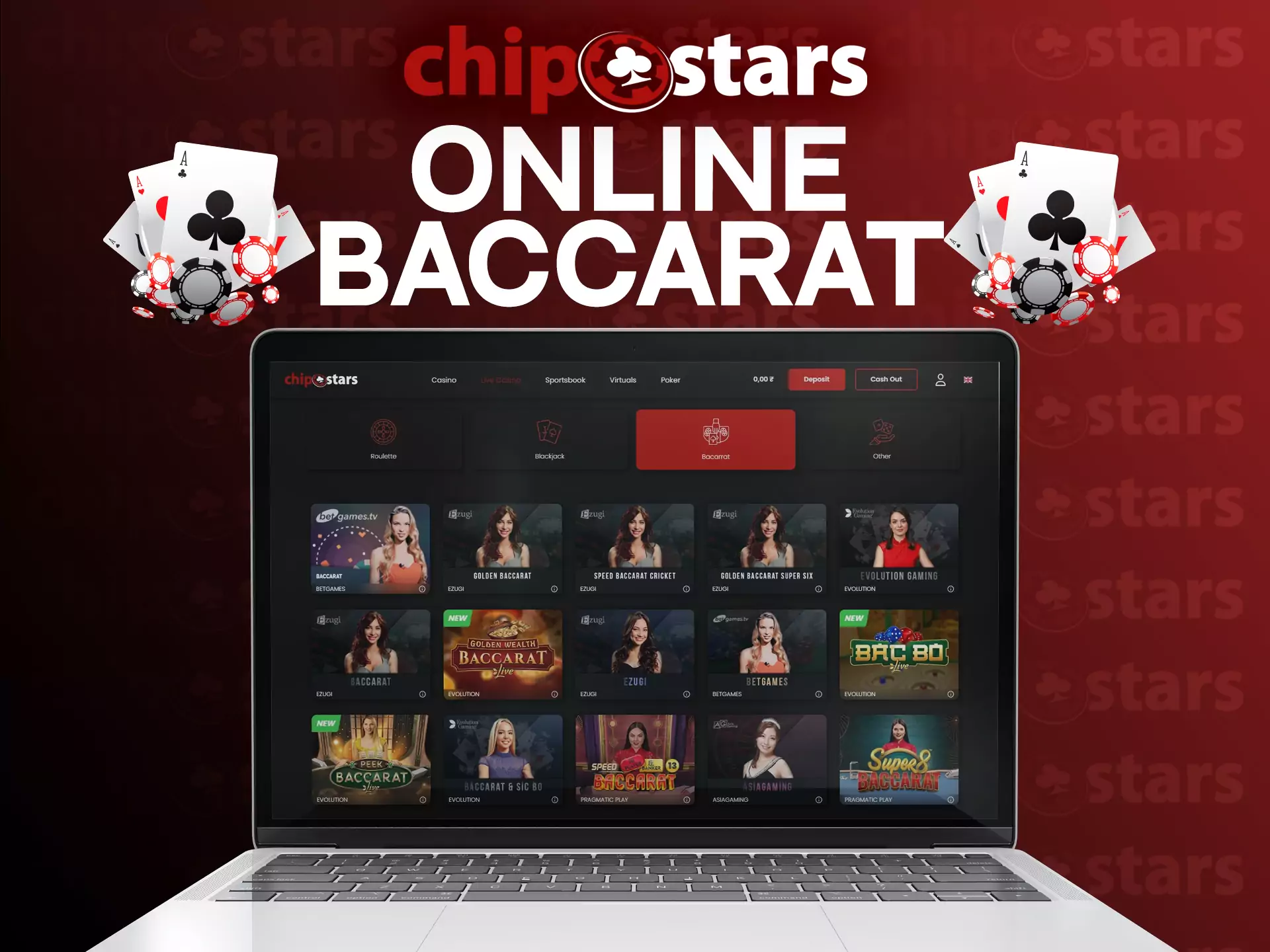 You can play the game of baccarat in the Chipstars Casino.