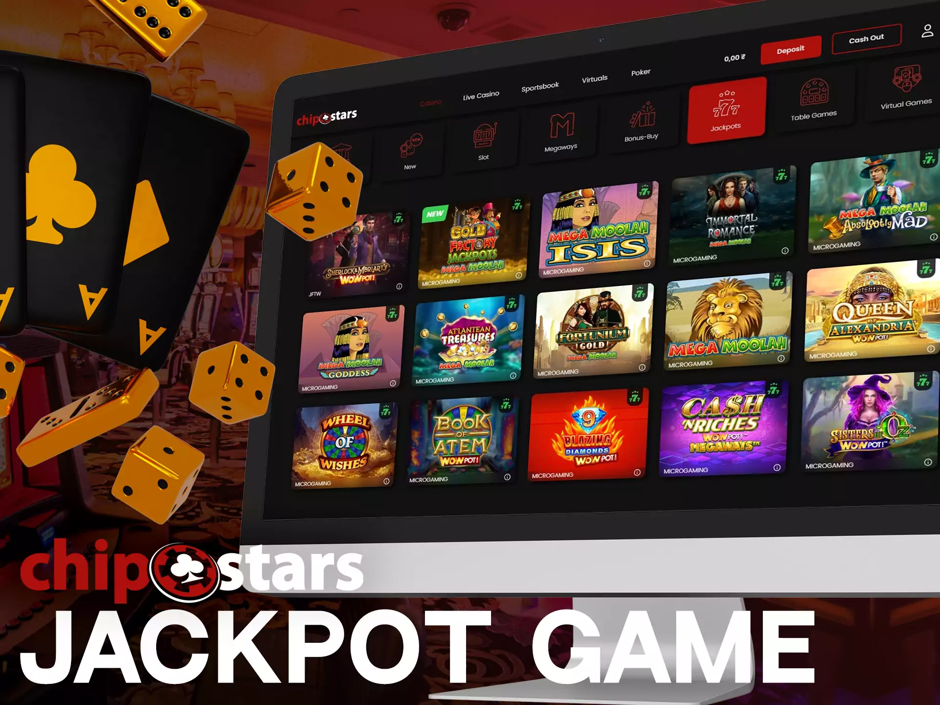 You can play jackpot games in the Chipstars Casino.