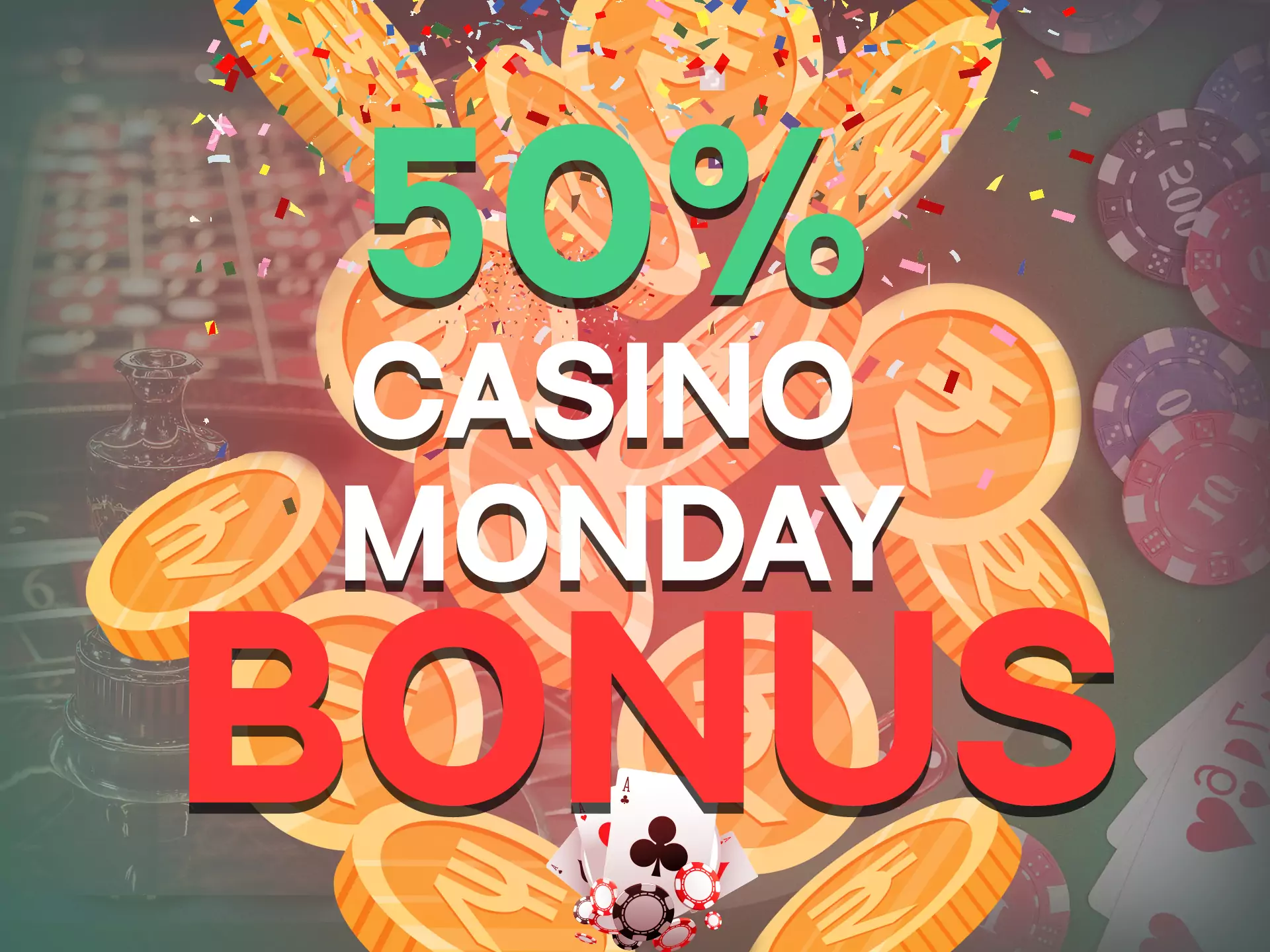 On Mondays, you can claim an additional bonus on casino games.
