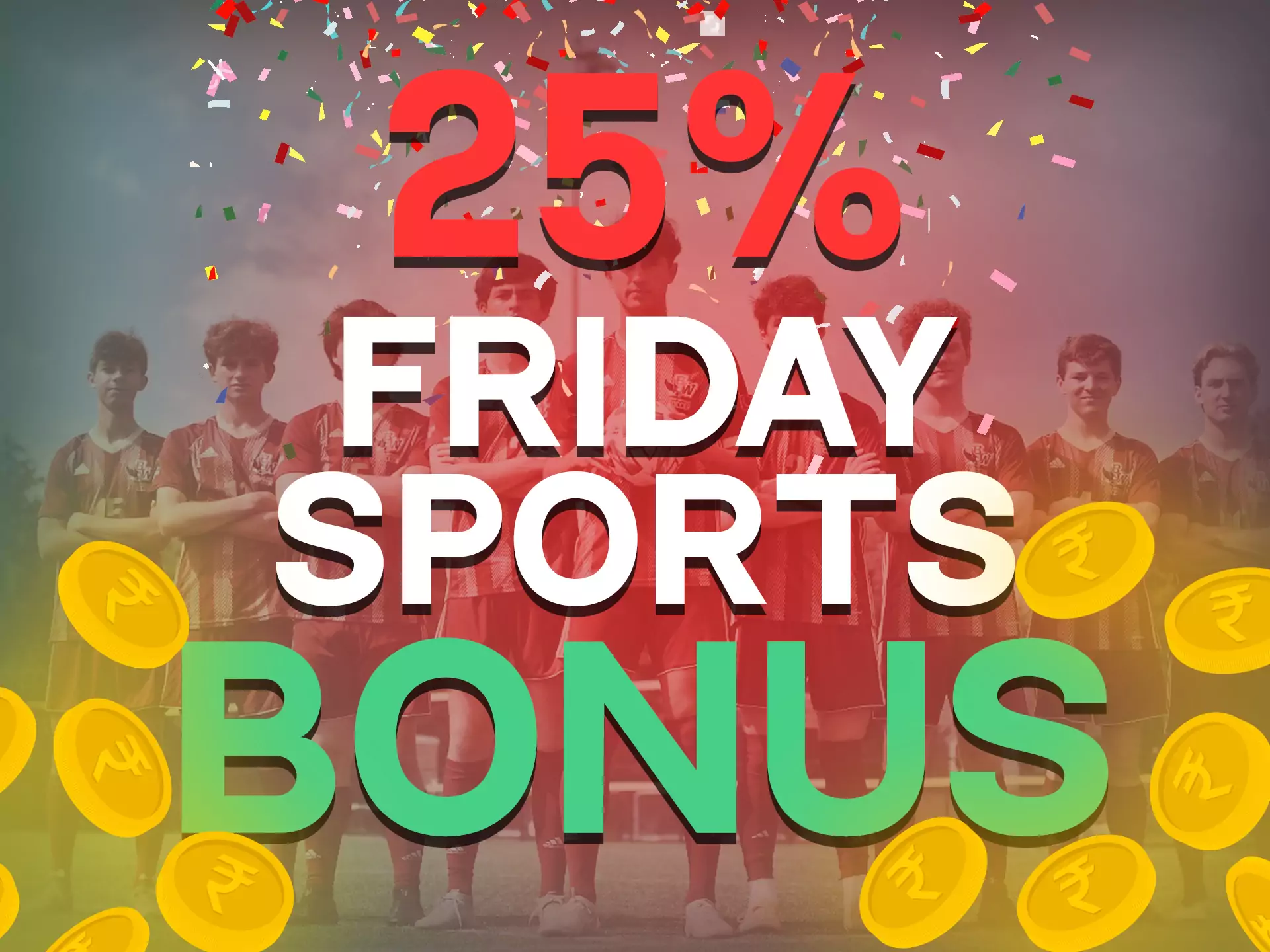 Make a deposit on Friday and get an additional bonus from the bookmaker.