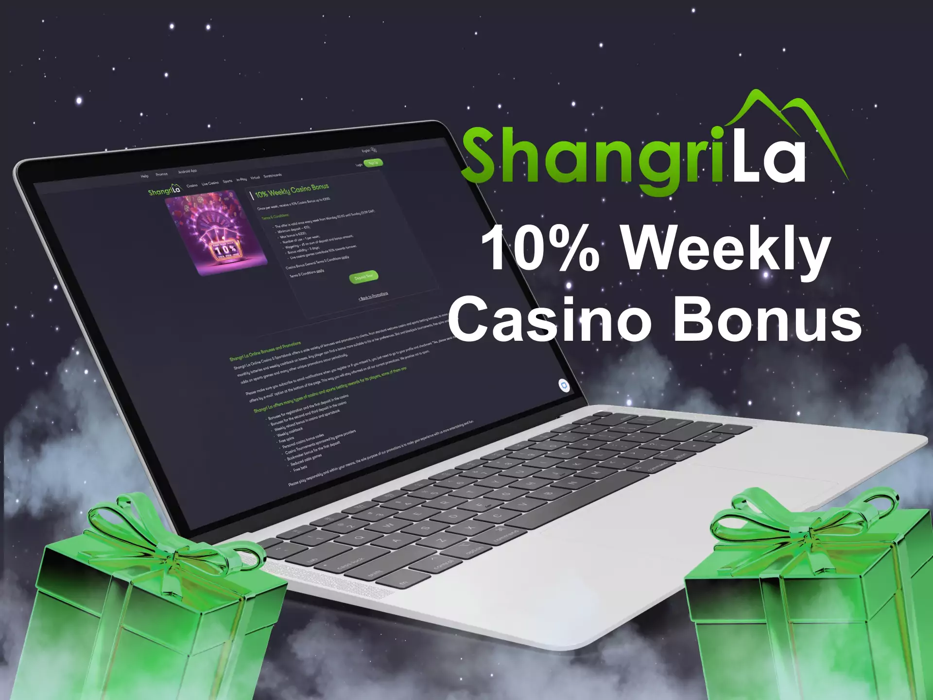 Casino players can receive a weekly casino bonus from Shangri La.