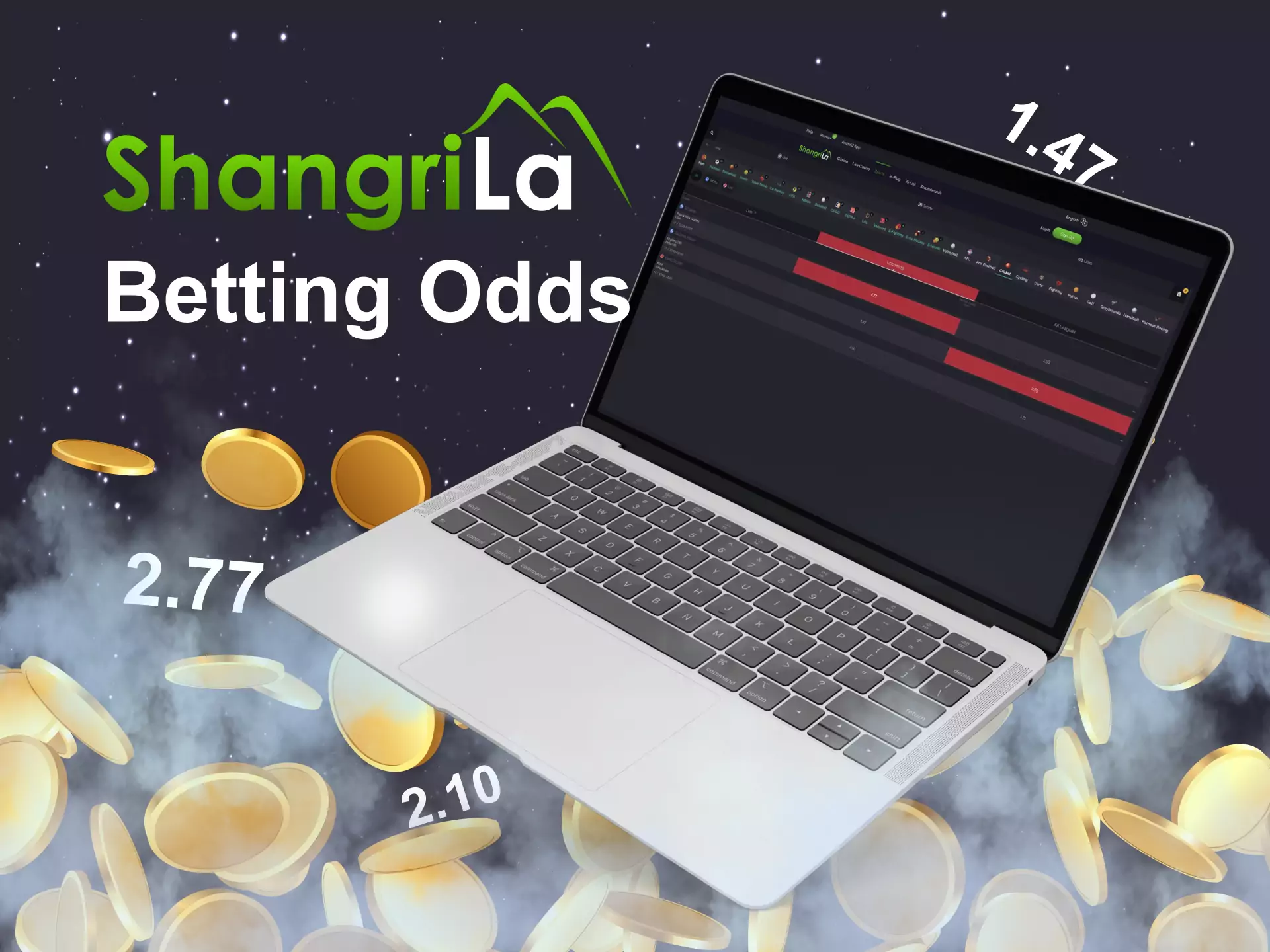 Odds directly influence your profit from betting at Shangri La.