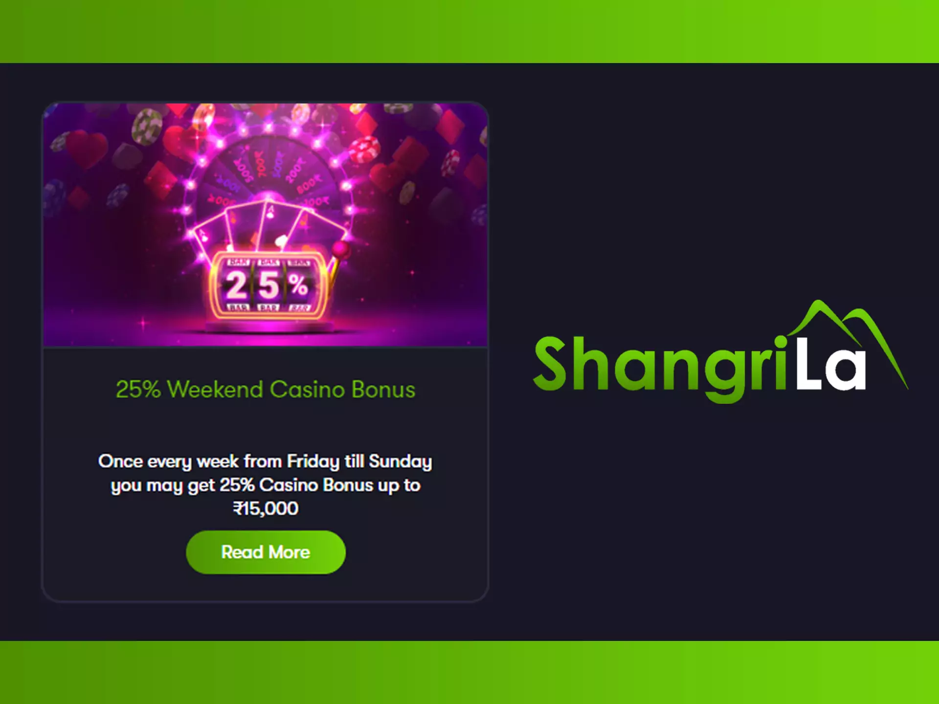 Earn casino bonus each week with Shangri La.