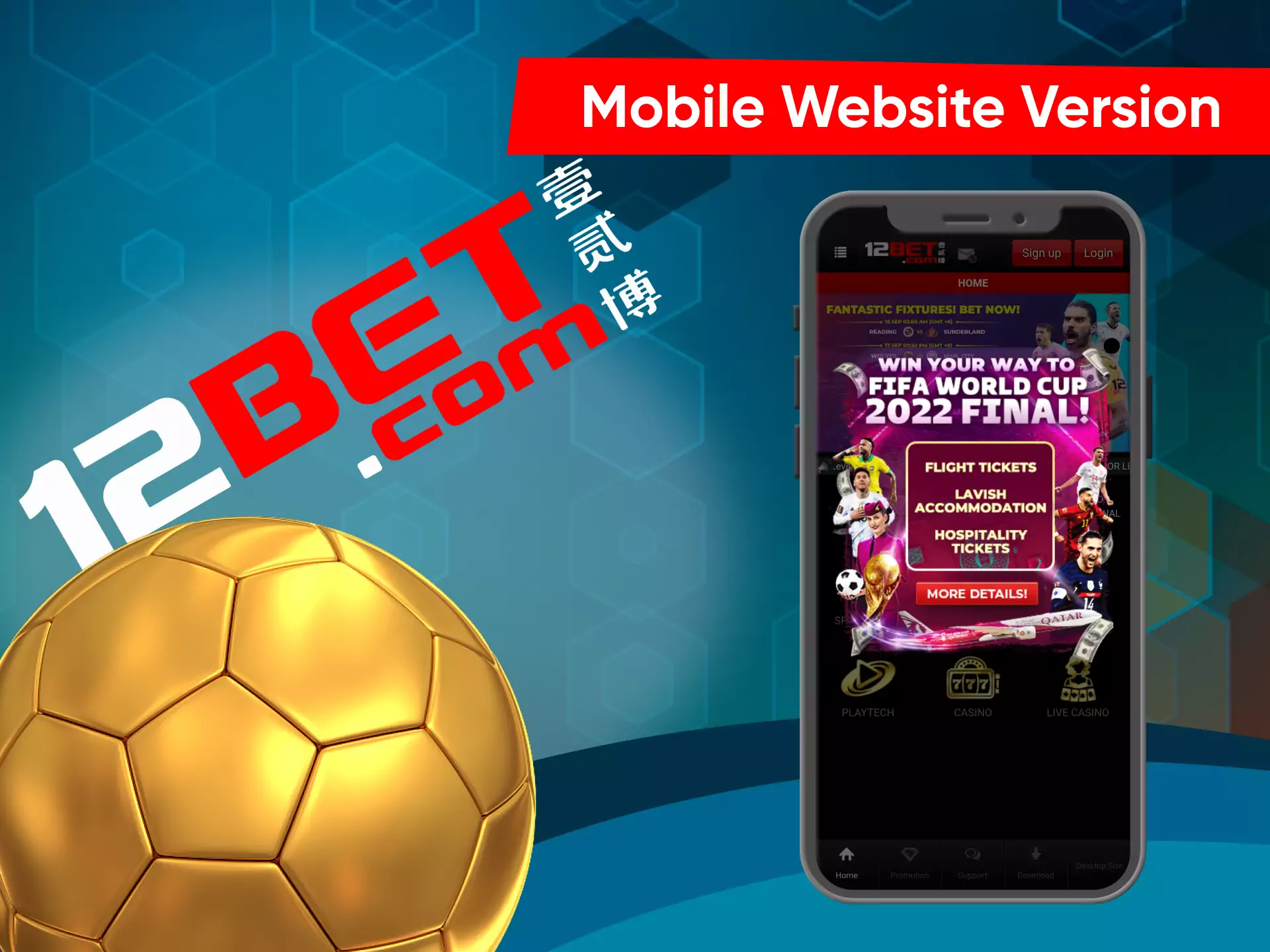 From a smartphone, you can use the mobile site of 12bet.