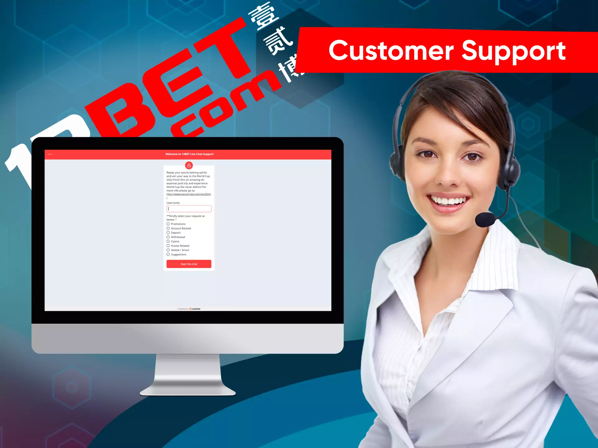 If you have questions, you can ask 12bet customer support anytime.