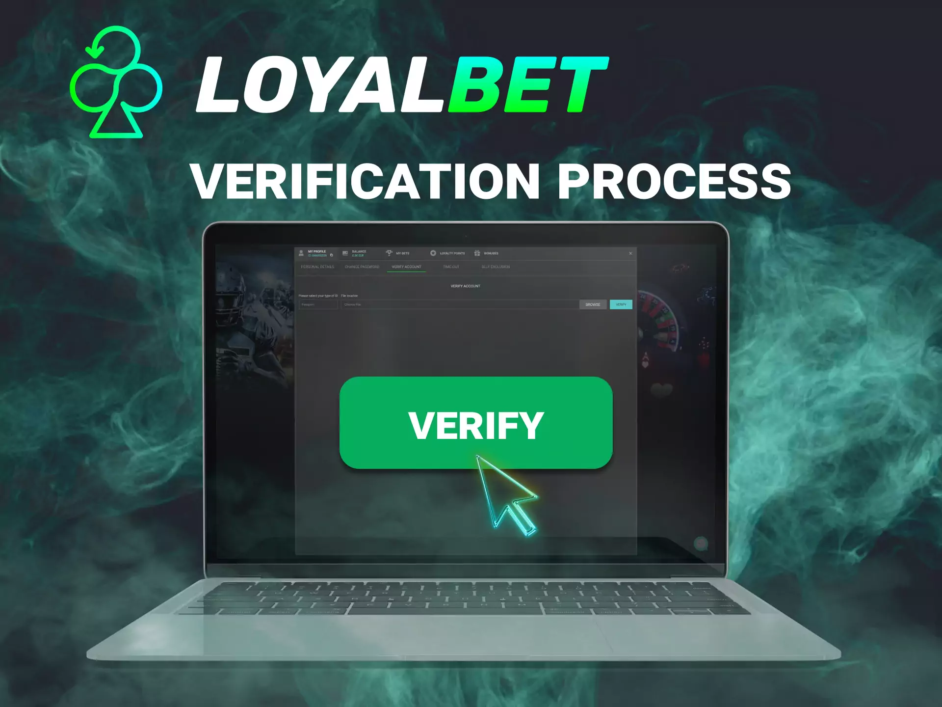 After creating an account, verify it to be allowed to enjoy the Loyalbet entertainment.