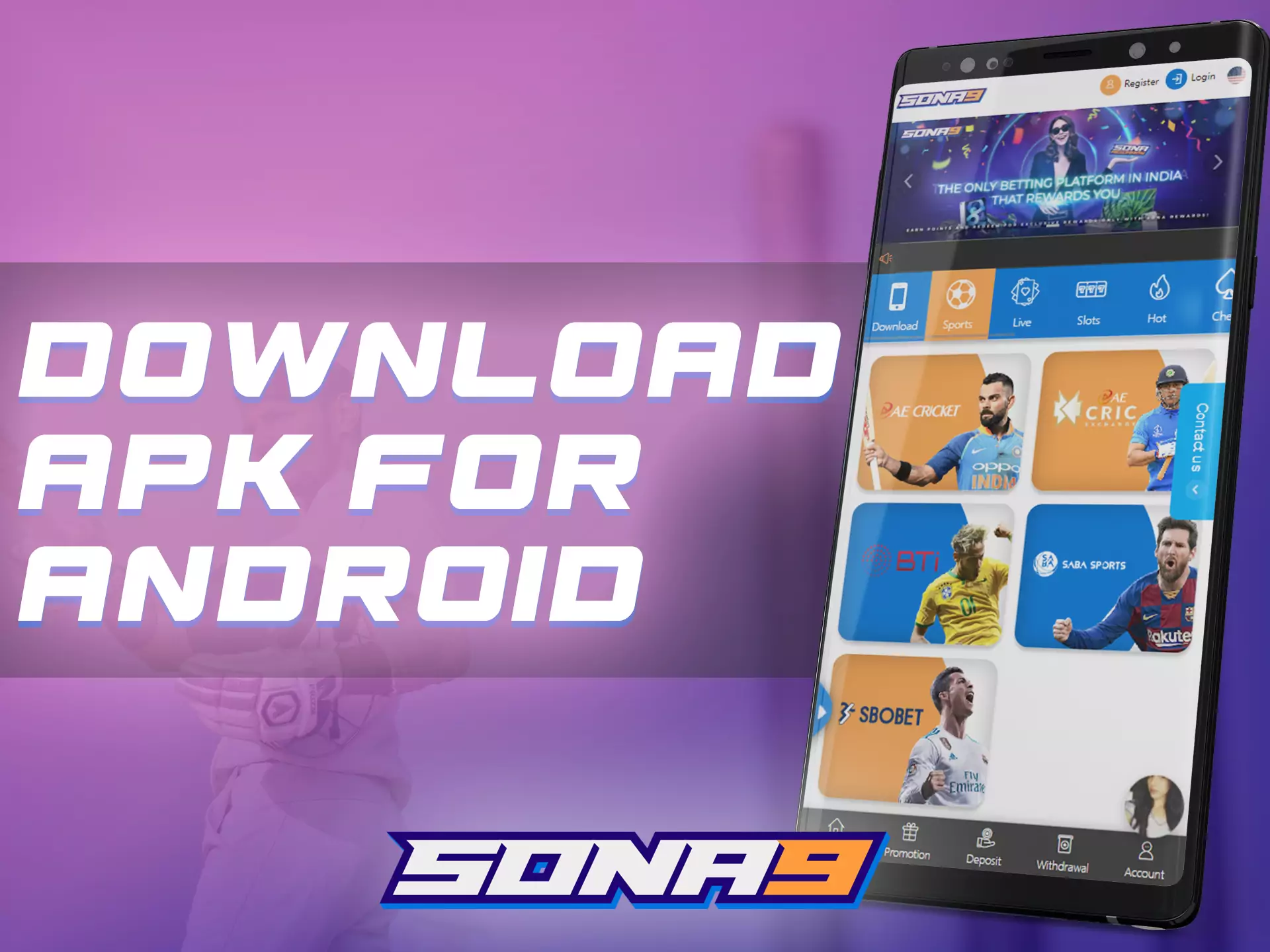 Download the Android app of Sona9 right from the official website.