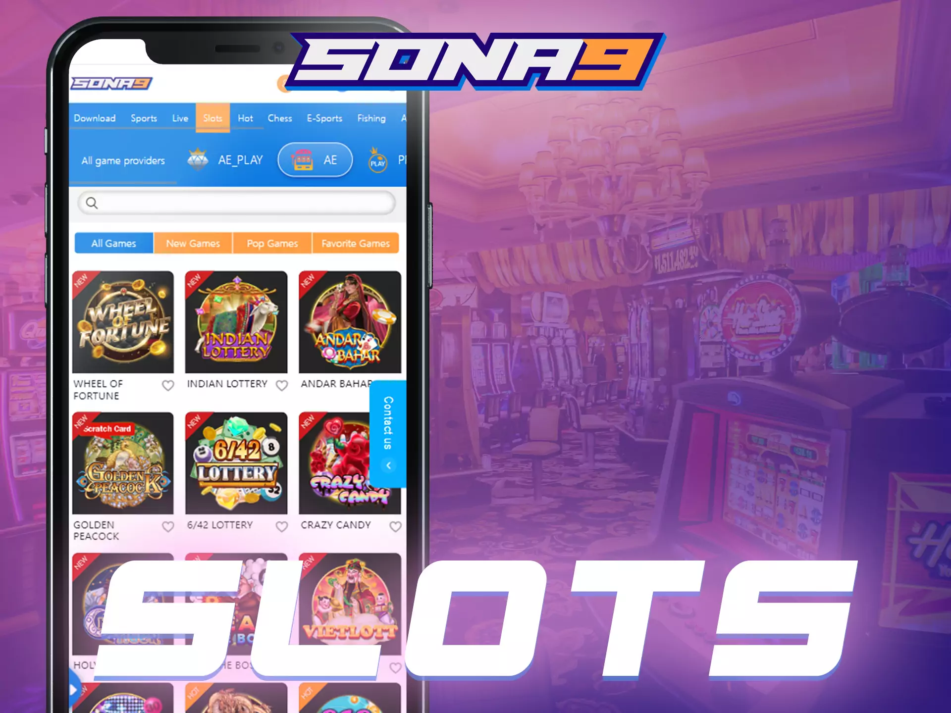 Besides table games and sports betting, there are lots of slots in the Sona9 app.