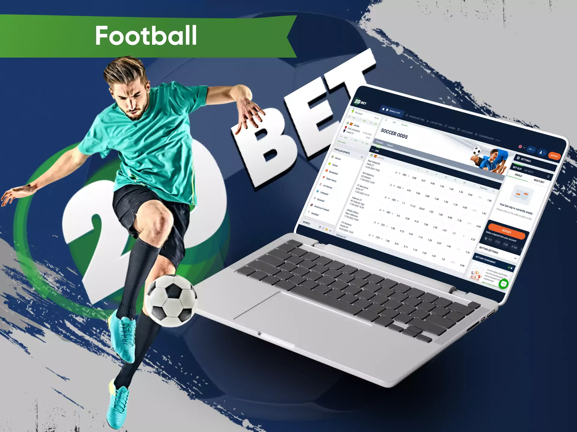In the 20bet sportsbook, you can bet on football matches online.