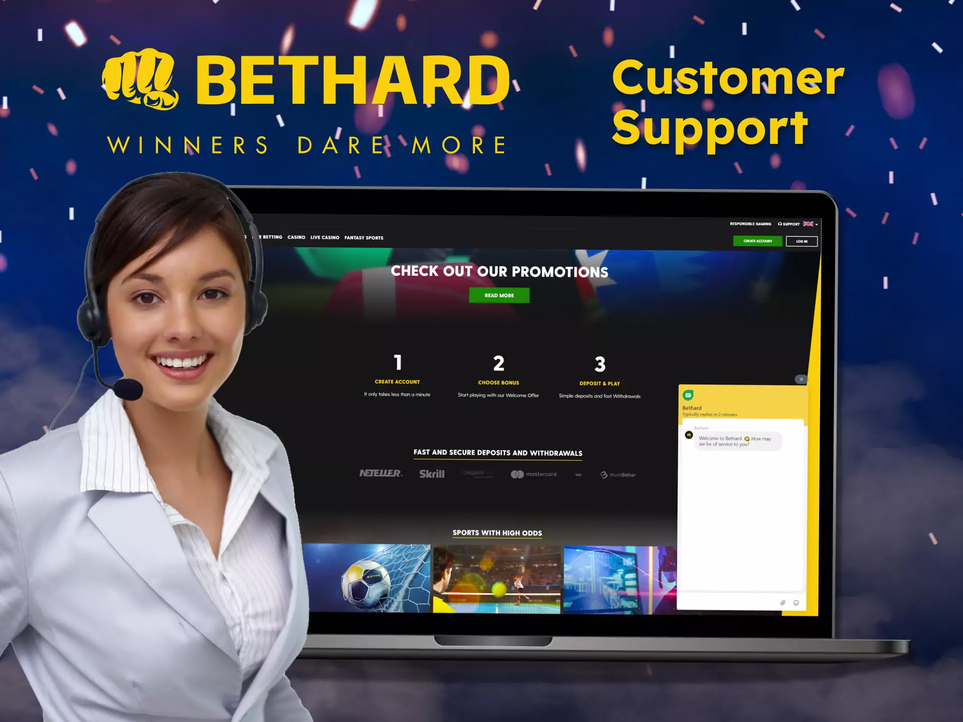 The Bethard support staff is always ready to answer questions and help in any situation.