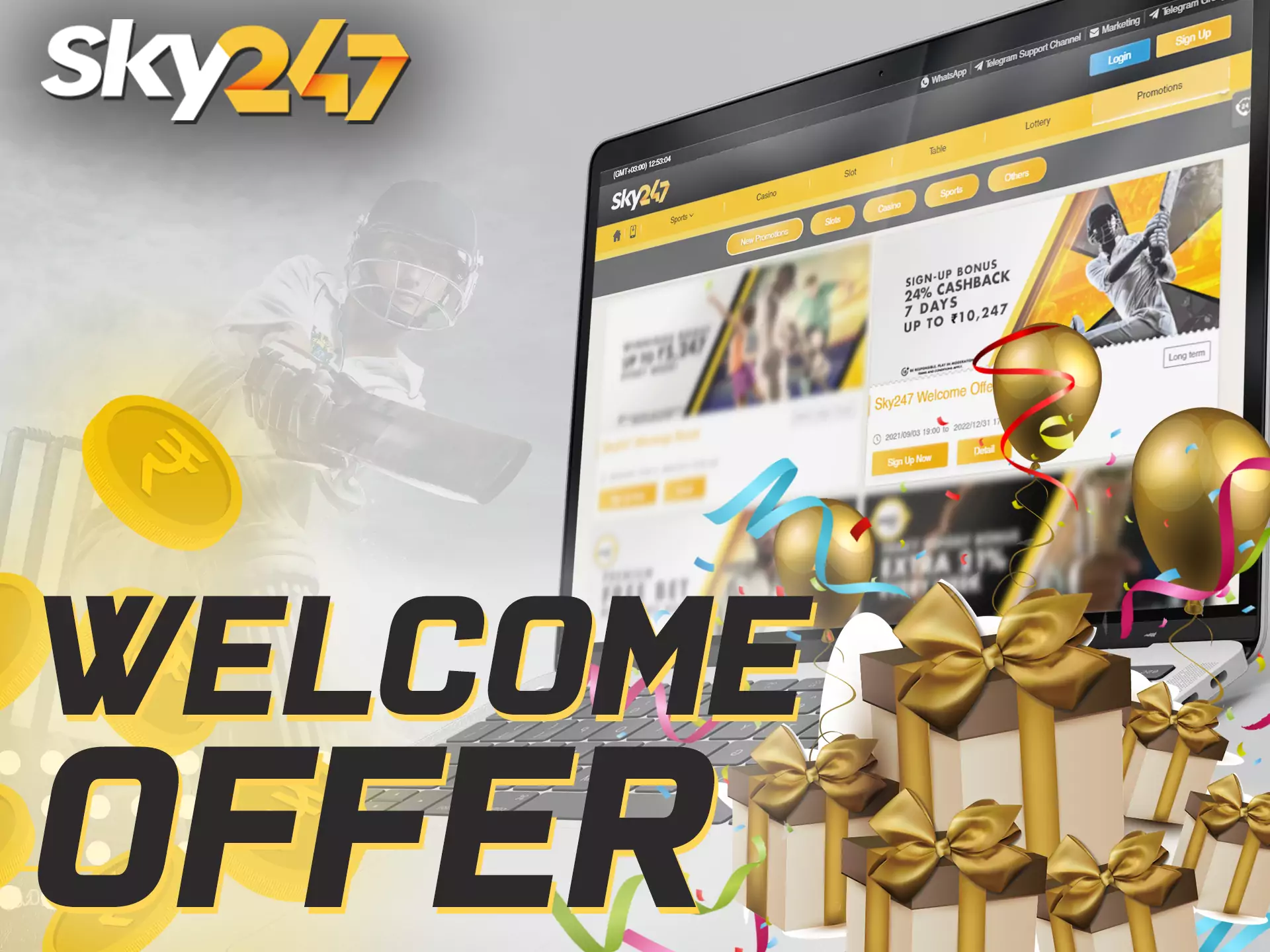 New users of Sky247 get a welcome bonus from the bookmaker.