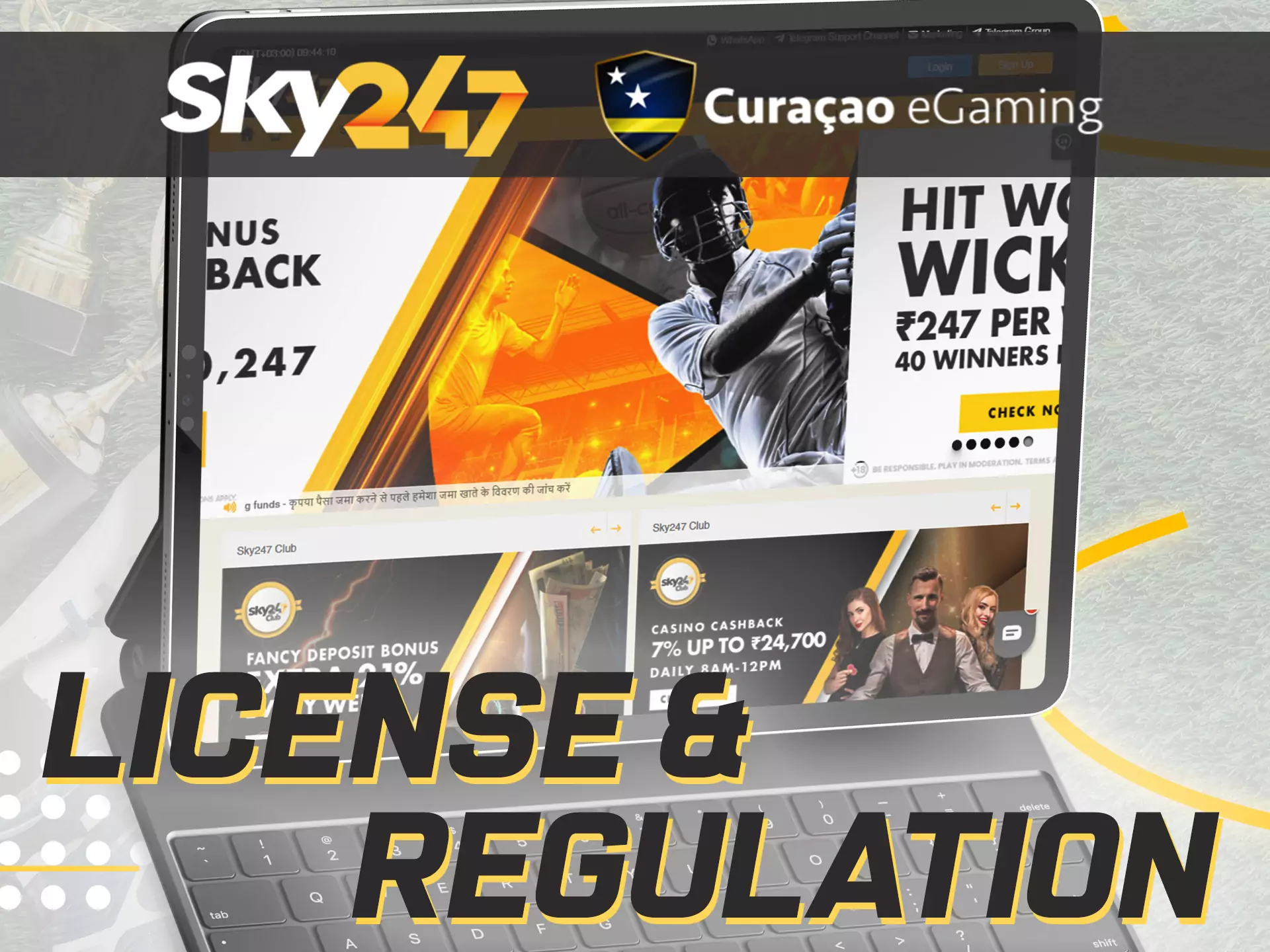 Sky247 works under the Curacao Egaming license and legally provides betting entertainment.