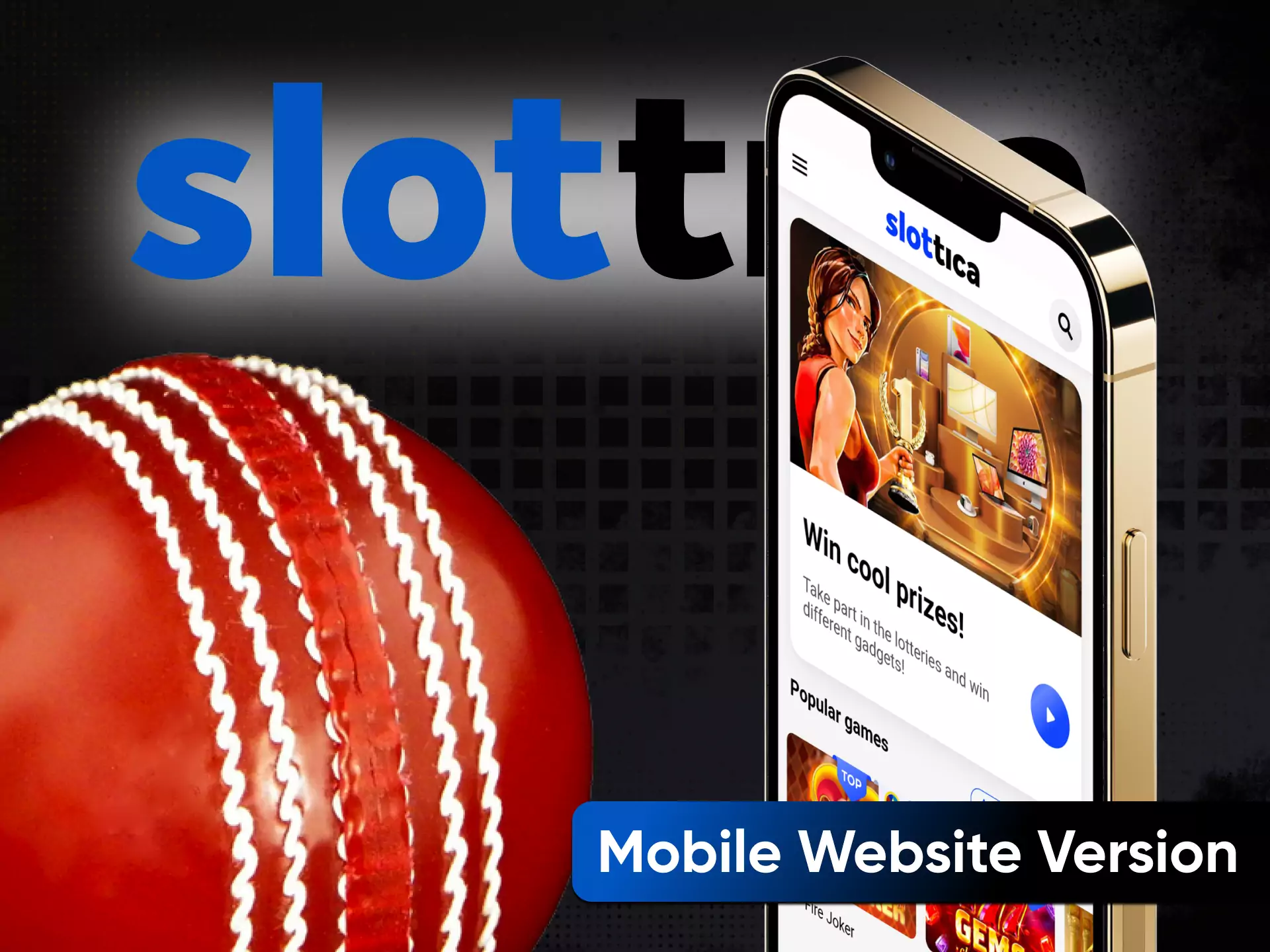 On the Slottica website, there is also a mobile version for smartphones.