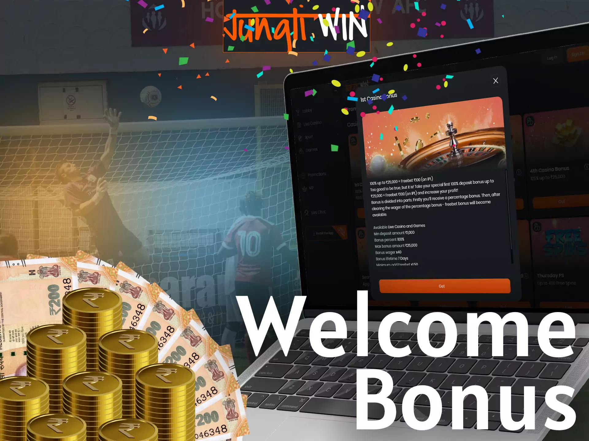 Get a special welcome bonus right after registering on Jungliwin.
