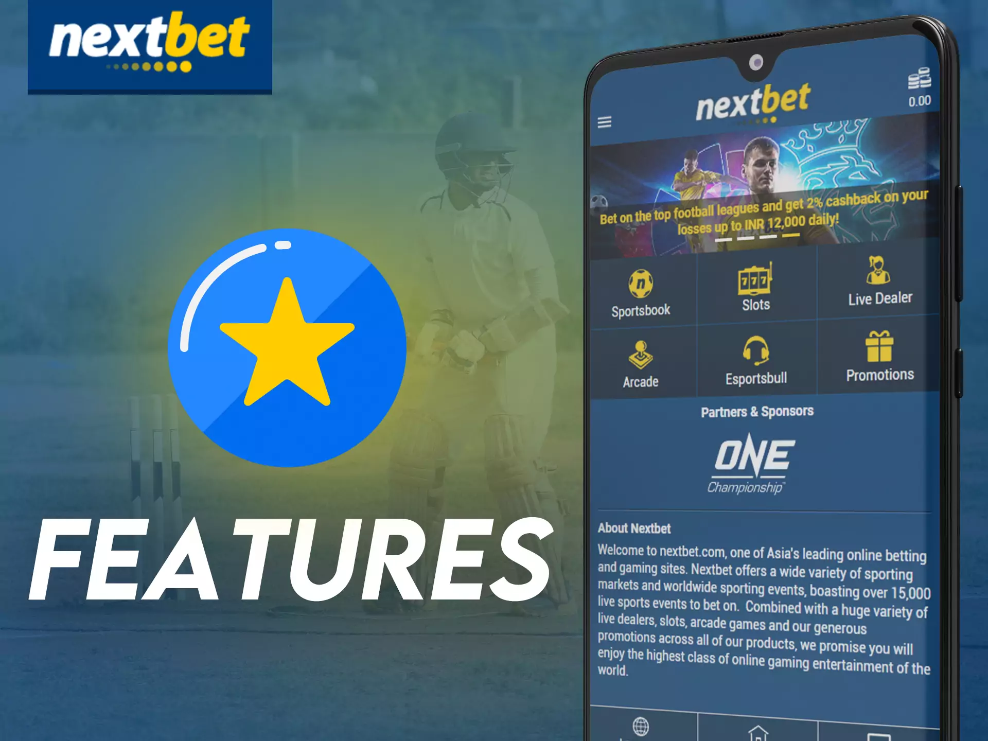 Nextbet app offers players many useful features for a comfortable game.