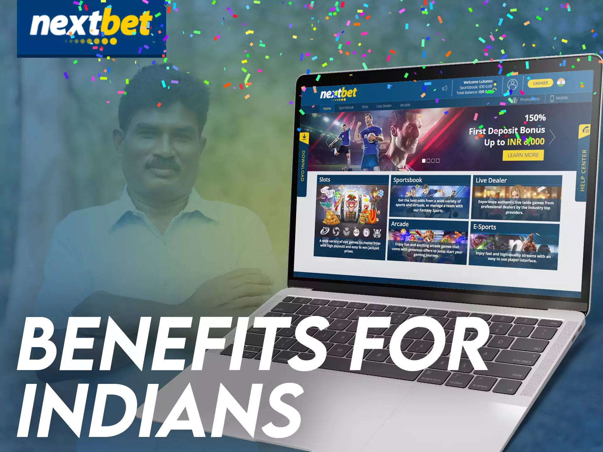 Nextbet offers various bonuses and benefits to players from India.
