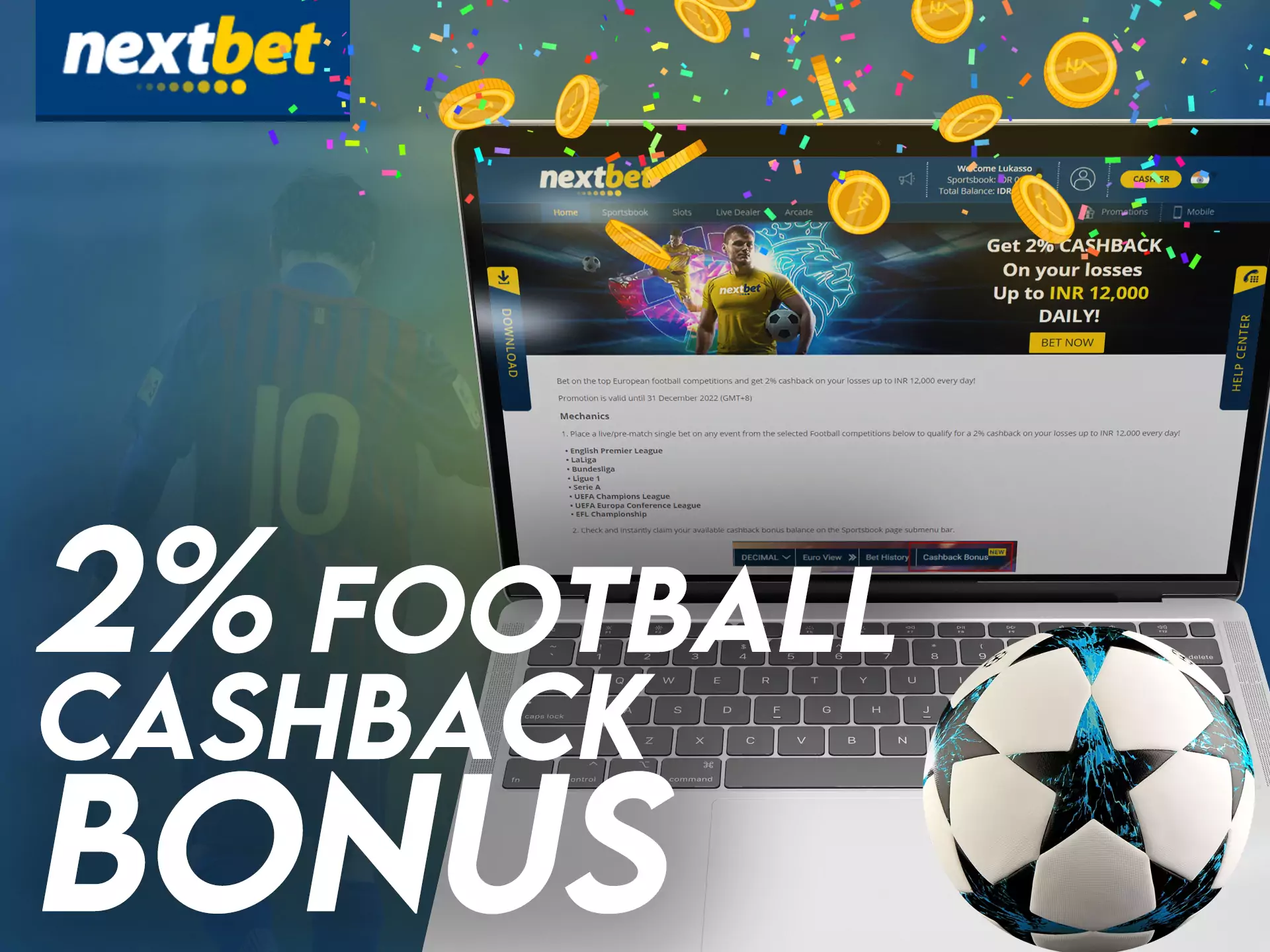 In Nextbet, you can get a cashback bonus for betting on football.
