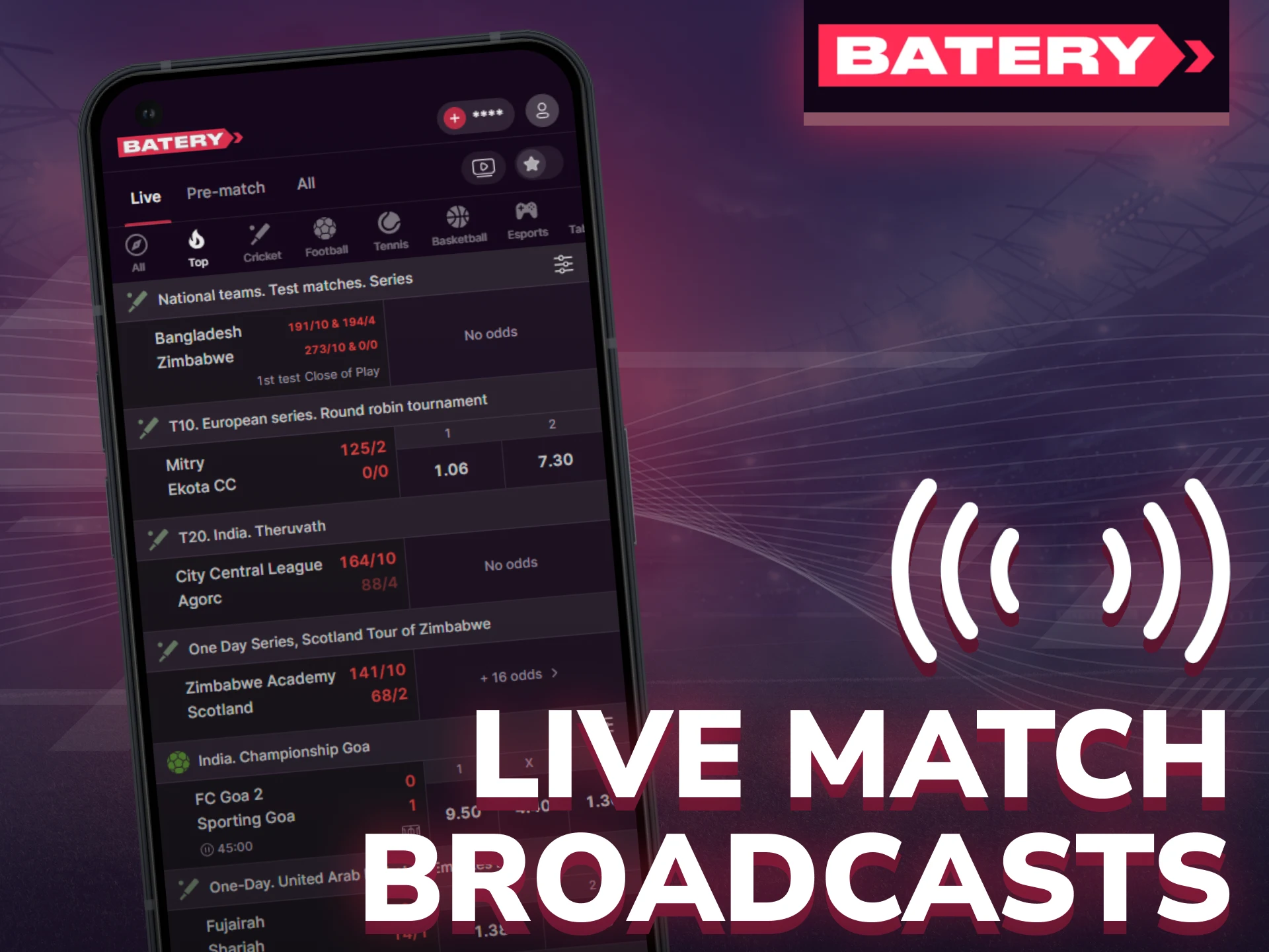 Watch sports live in Batery app while placing your bets.