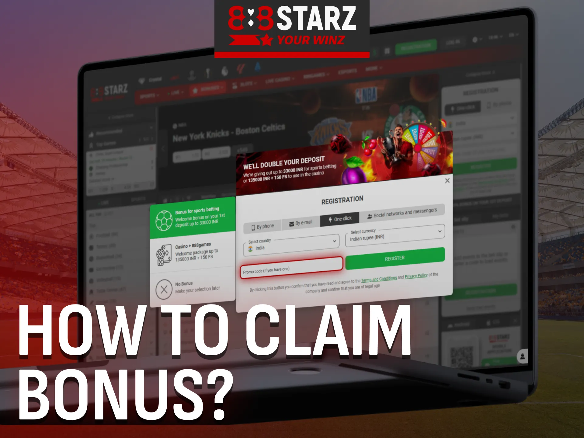 Follow steps to claim the 888Starz bonus on your new account.