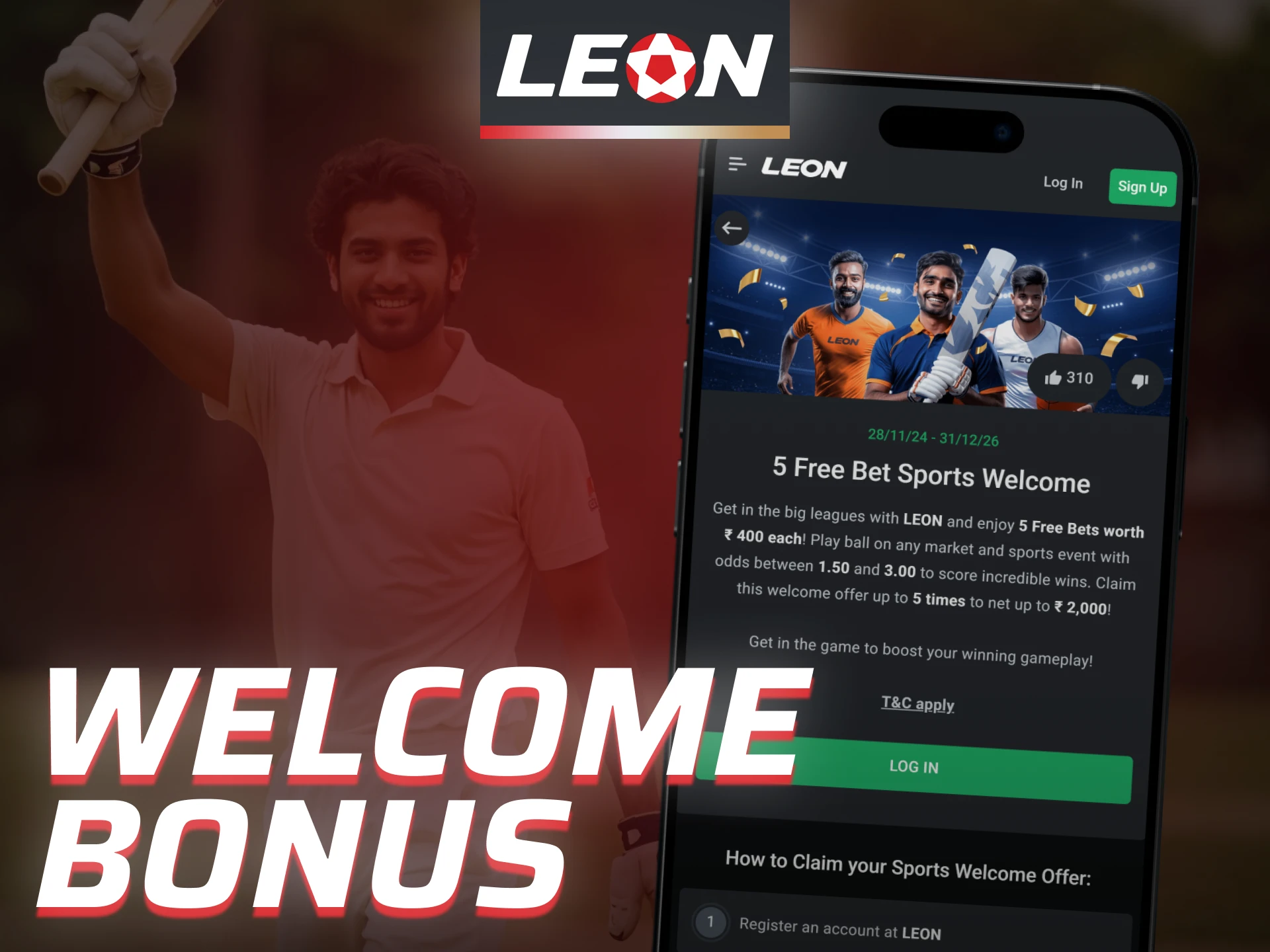 Claim your welcome bonus in the Leon Bet app India.