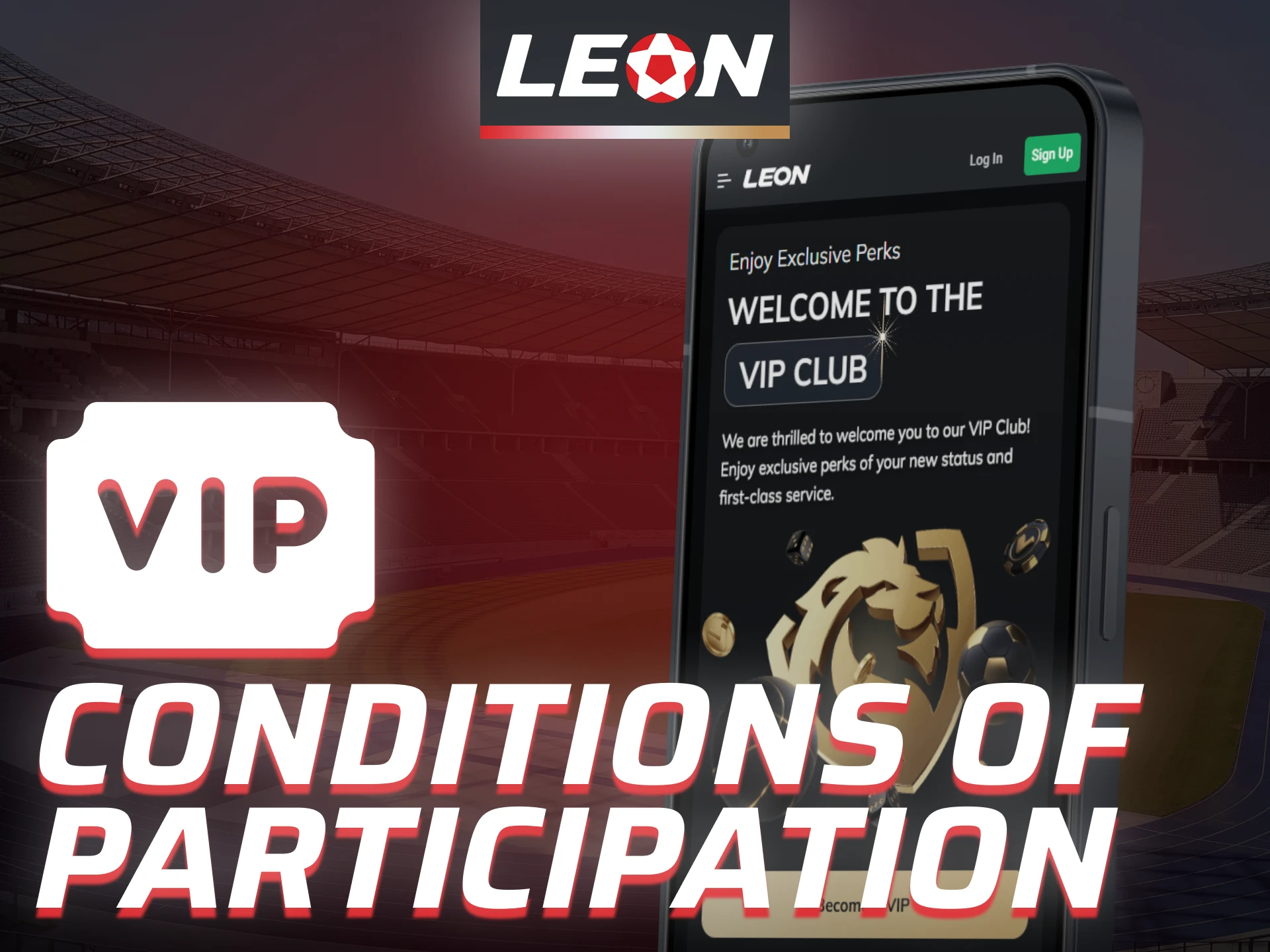 Check VIP program rules and eligibility in the Leon Bet app.