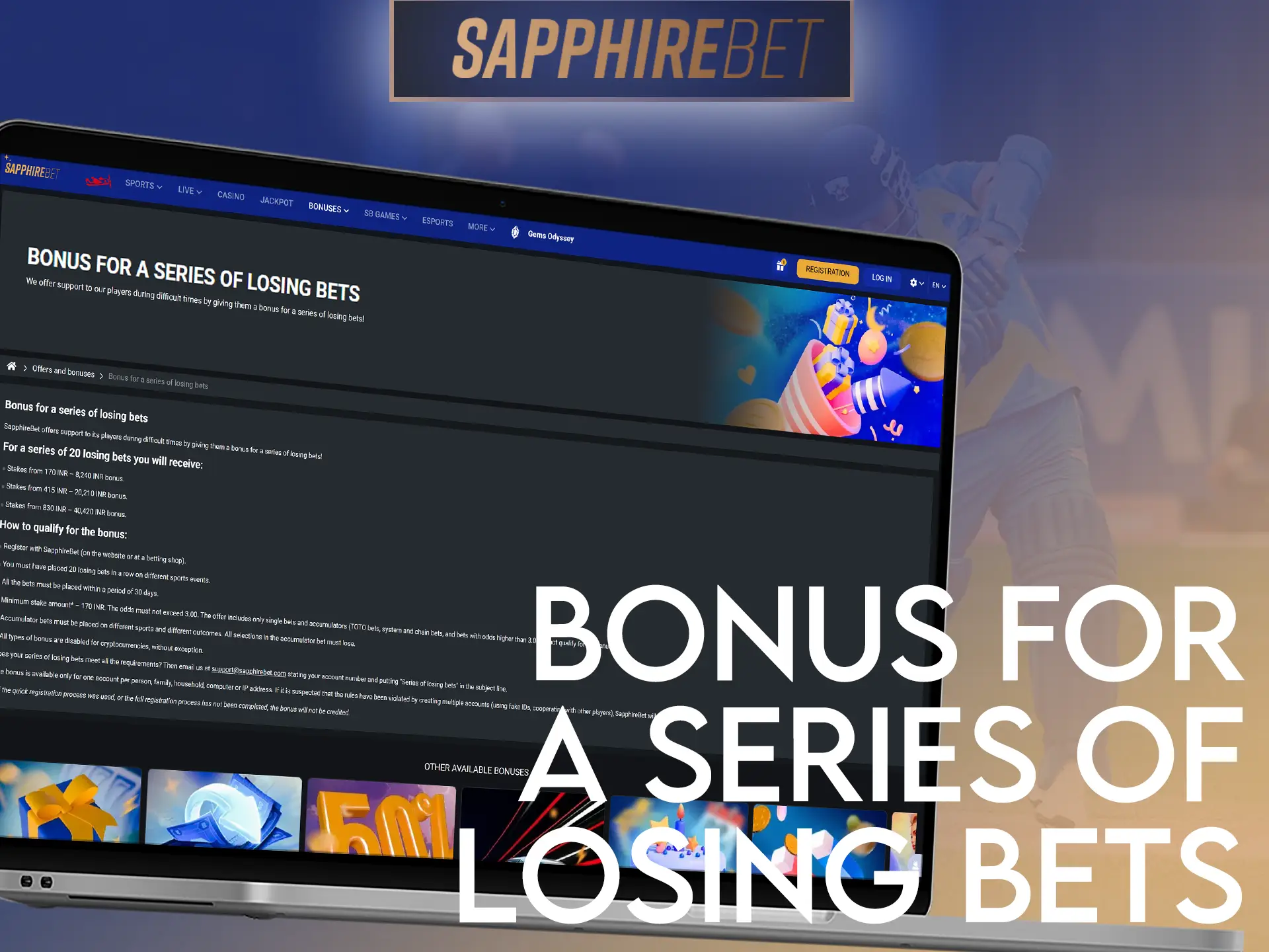 SapphireBet offers losing streak bonuses to recover losses.