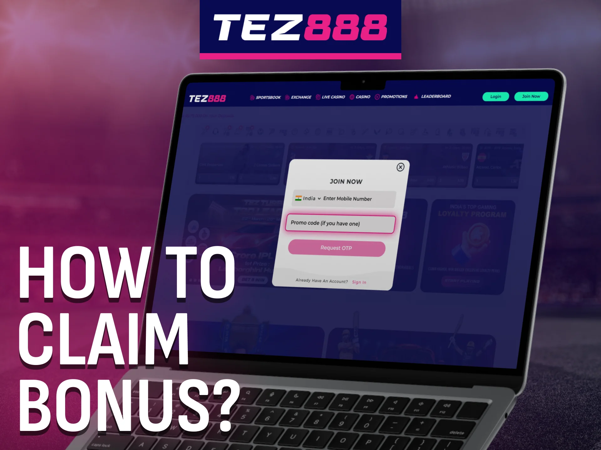 Learn how to claim the Tez888 bonus in just a few steps.