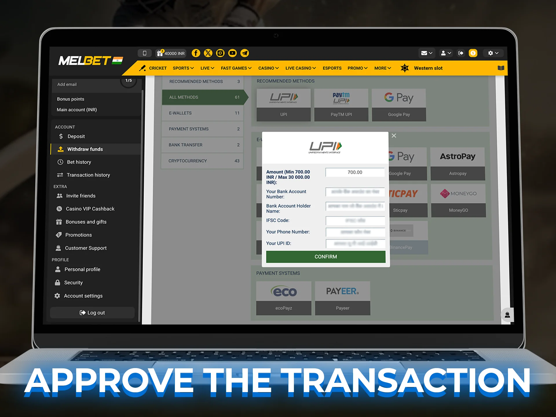 Approve the transaction and receive your cricket betting funds quickly.